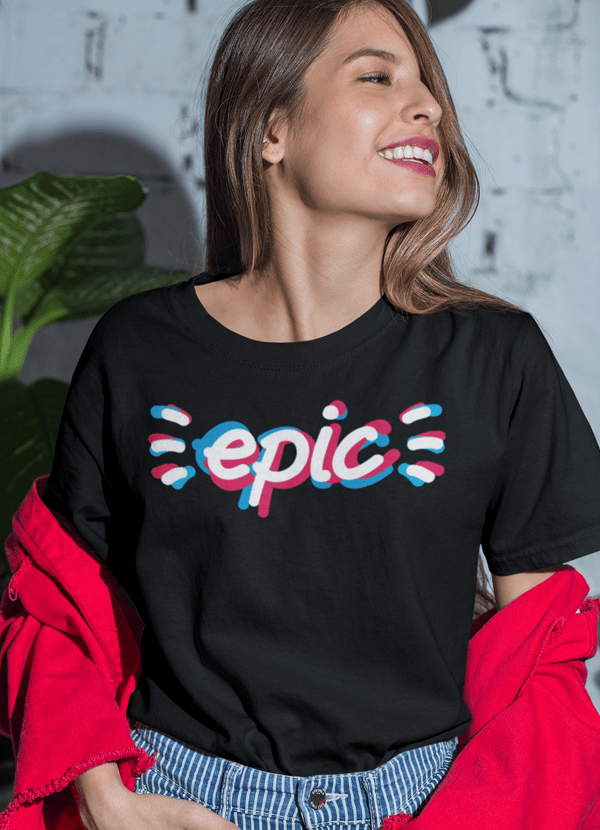 Epic Women's T-Shirt - Premium Cotton Graphic Tee - Style Queenz