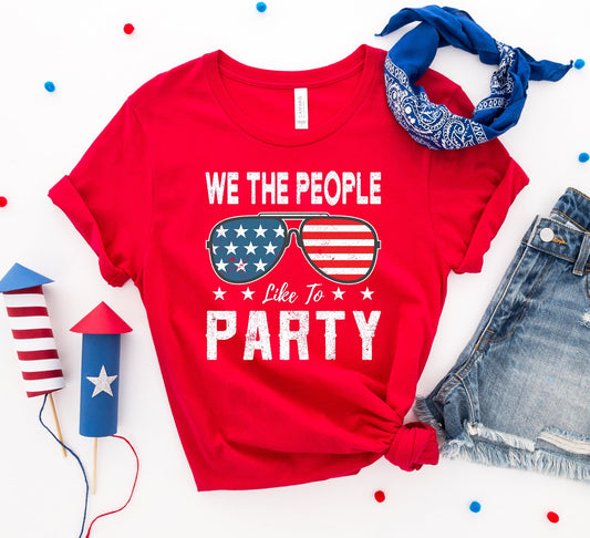We the People Like to Party T-Shirt - Premium Cotton Patriotic Tee - Style Queenz