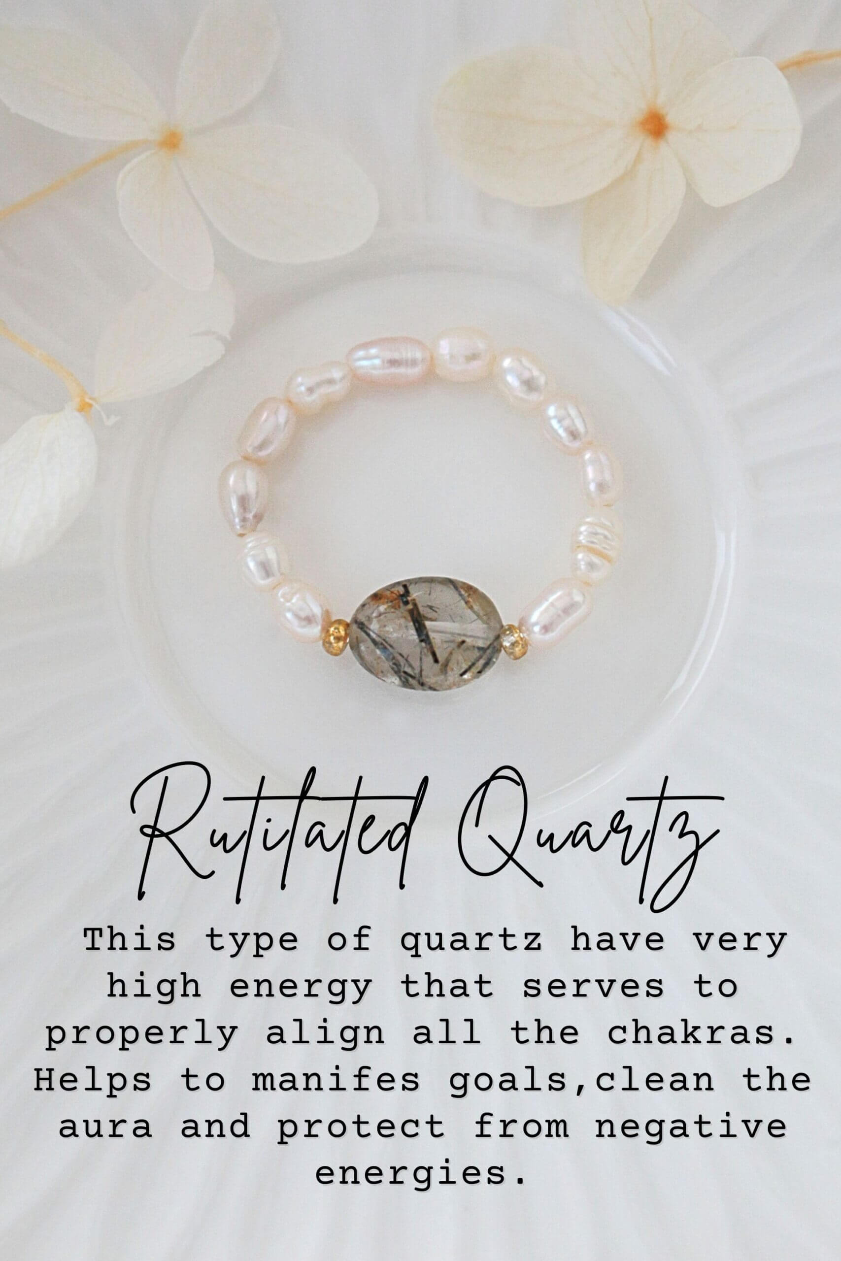 Pearl bracelet with a central stone on a white background with flowers, text about rutilated quartz.