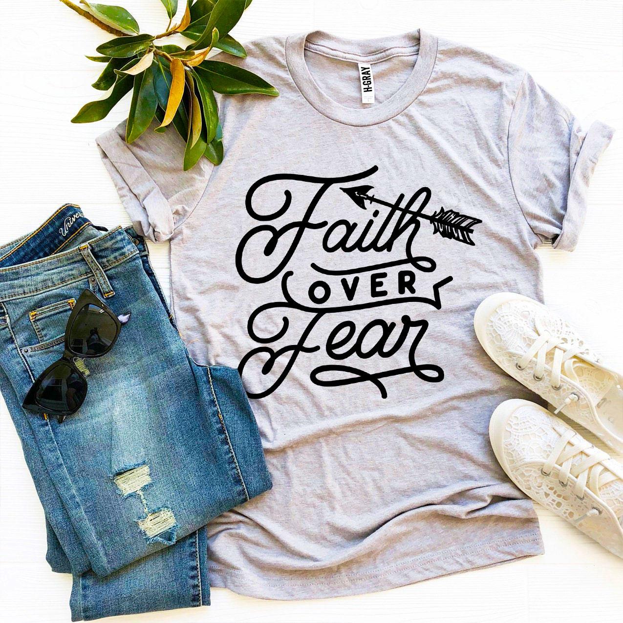 Faith Over Fear T-Shirt - Premium Cotton Inspirational Christian Tee - Style Queenz