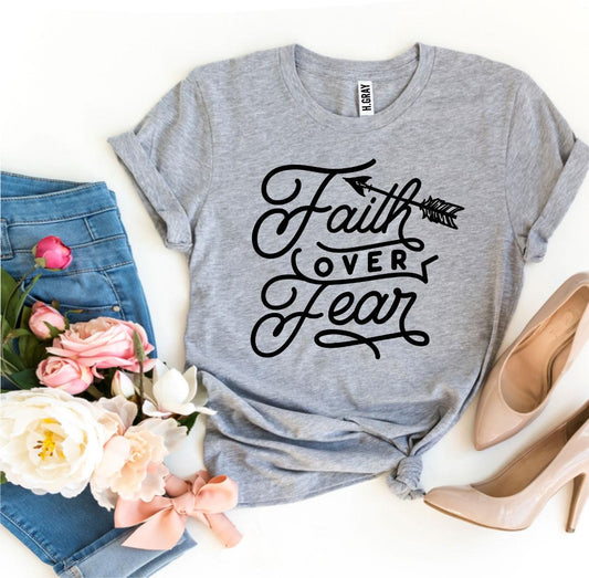 Faith Over Fear T-Shirt - Premium Cotton Inspirational Christian Tee - Style Queenz