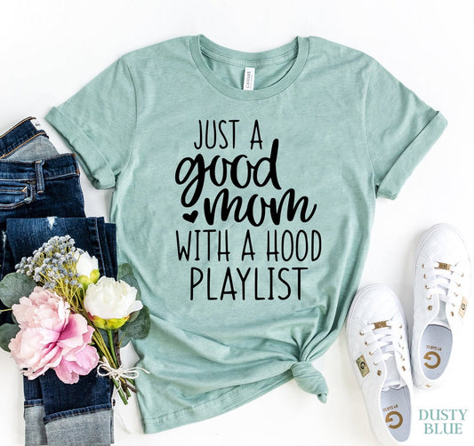 Just A Good Mom T-Shirt - Funny Motherhood Tee for Women - Style Queenz