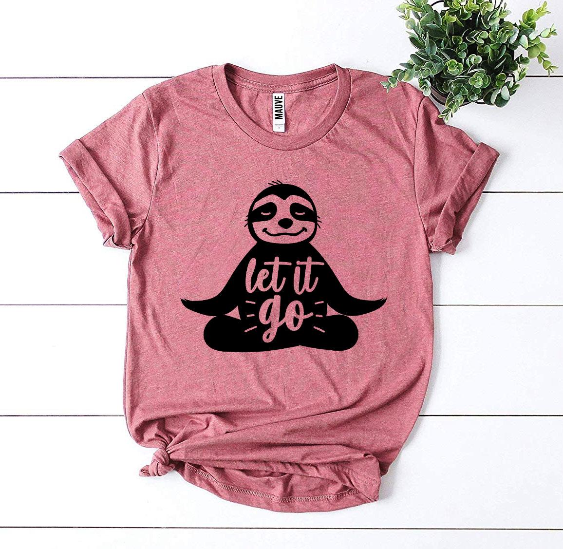 Let It Go T-Shirt - Premium Cotton Yoga & Meditation Tee - Style Queenz