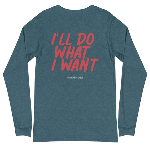 Blue long-sleeve shirt with red text 'I'll Do What I Want' on the back, brand 'MAIDEN-ART' visible.