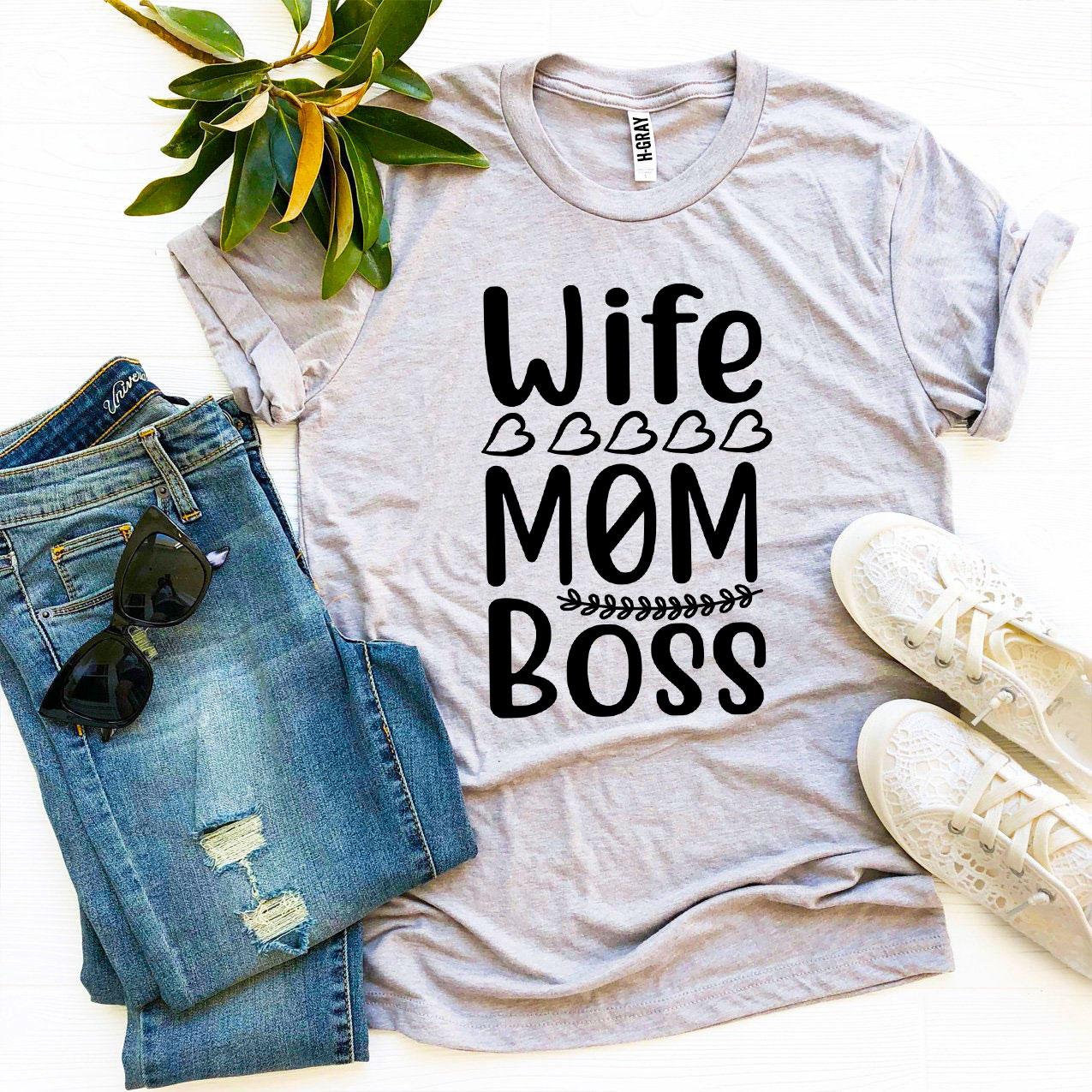Wife Mom Boss T-Shirt - Empowering Women's Tee - Style Queenz