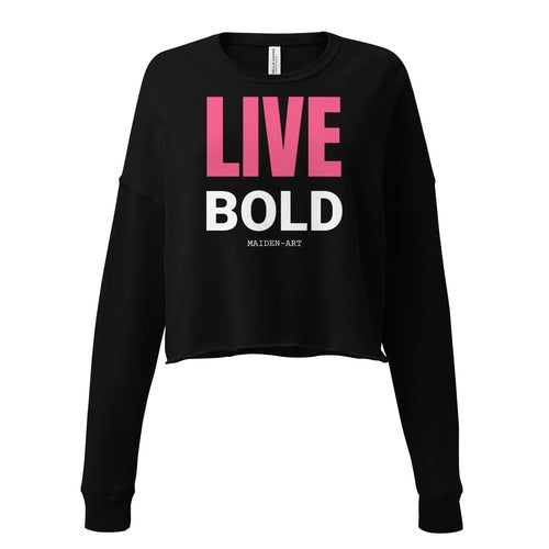 Black sweatshirt with 'LIVE BOLD' text in pink and white on a white background